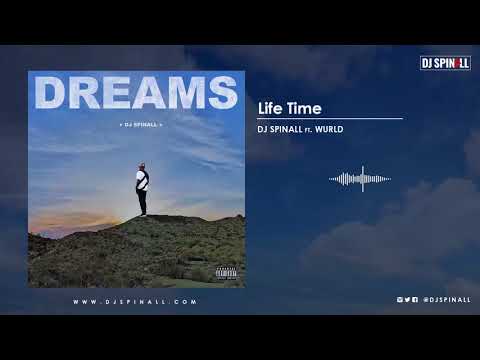 DJ SPINALL - Life Time (Audio Video) ft. Wurld