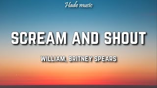 will I am - Scream and Shout (Lyrics) ft. Britney Spears