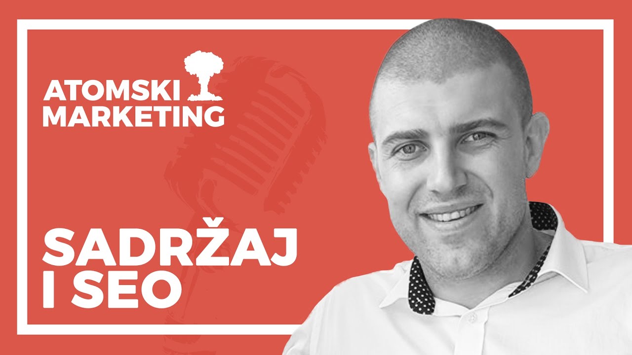 Atomski marketing podcast E5: Miško Macolić Tomičić, Markething - sadržaj i SEO