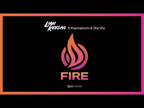 LIAM KEEGAN ft Kharmatronix & Sha Sha "FIRE" (official lyric video)