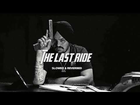 THE LAST RIDE - Sidhu Moosewala (slowed & reverbed)