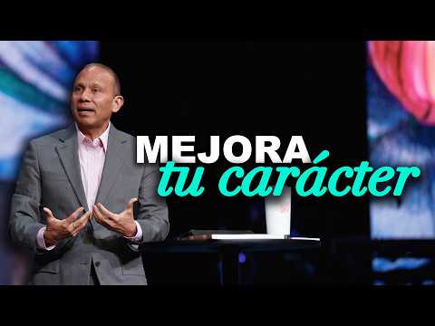 IMPROVE YOUR CHARACTER WITH THIS MESSAGE. Sixto Porras preaches about how to change your attitude...