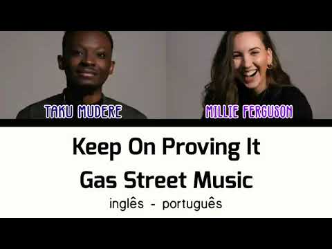 Gas Street Music - Keep On Proving It (color coded) tradução