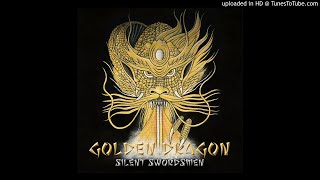 GOLDEN DRAGON - SILENT SWORDSMEN ( FULL ALBUM )