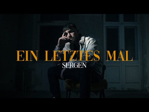 Sergen - Ein letztes Mal (Offizielles Musikvideo) prod. by Joe Styppa