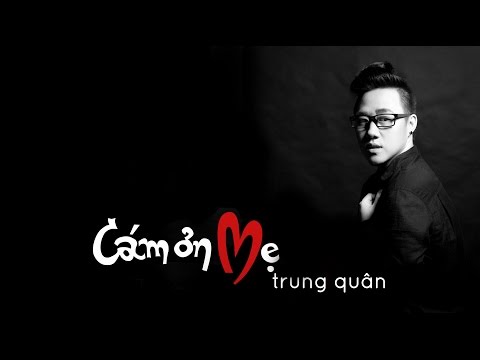 Cám ơn mẹ - Trung Quân