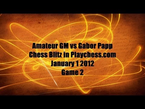 GM Tamir Nabaty vs GM Gabor Papp Chess Blitz on Playchess.com Game 2