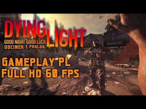 Zagrajmy w Dying Light | Odc.1 - Prolog | Full HD 60 FPS ( Gameplay PL )