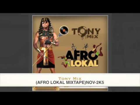 TONYMIX AFRO LOKAL MIXTAPENOV 2K5