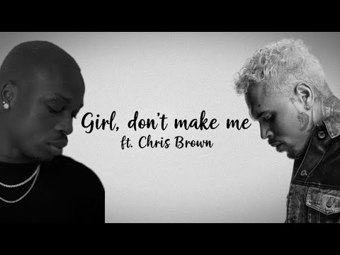 Fireboy DML ft. Chris Brown, Tone Stith - Girl, don't make me