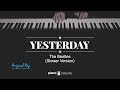 Yesterday (ORIGINAL KEY) The Beatles (SLOWER VERSION KARAOKE PIANO)