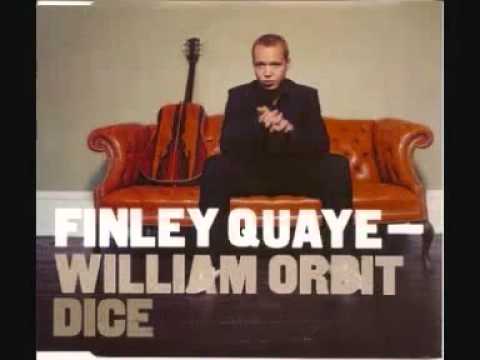 Dice-Finley Quaye (Ft William Orbit)