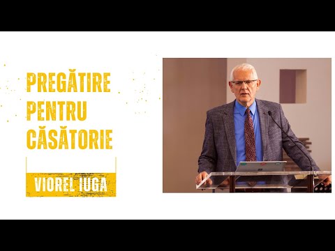 Pregătire pentru căsătorie | Viorel Iuga | Puterea Cuvântului