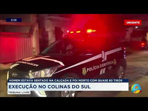 Tribuna Livre - Execução no Colinas do Sul