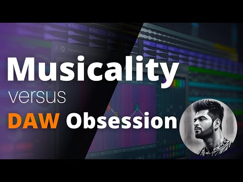 Music vs DAW - Stop Wasting Your Time
