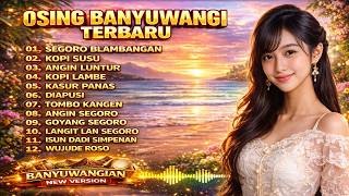 Download lagu Osing Banyuwangi Terbaru 2026🔥Segoro Blambangan - Full Album Paling Enak Didengar Saat Dikantor mp3