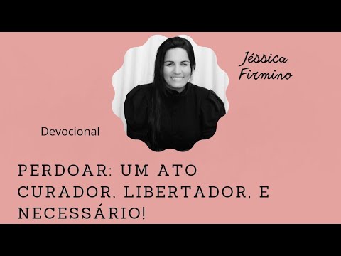 04/05/22 Devocional Manhã - Colossenses 3:13 - Jéssica Firmino