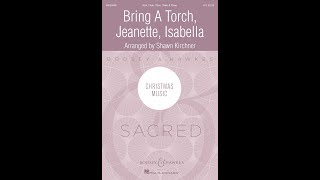 Bring a Torch, Jeanette, Isabella (SSA Choir) - Arranged by Shawn Kirchner