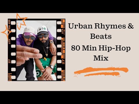 🔥🏙Urban Rhymes & Beats - 80 Minutes Hip Hop Mix🏙🔥