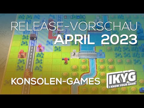 Games-Release-Vorschau - April 2023 - Konsole