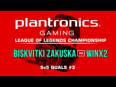 Biskvitki Zakuska vs WinX2 (от 20 мин.) - Plantronics LoL Championship #3