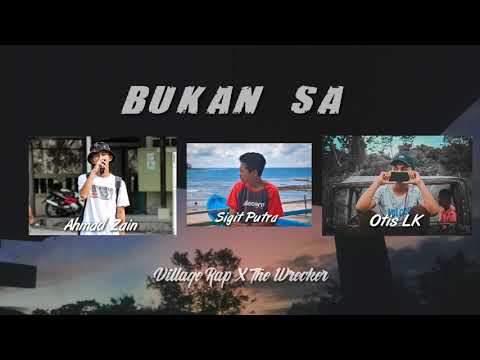 Village Rap X The Wrecker - Bukan Sa (OfficiaL Audio)