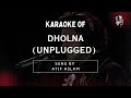 Dholna Coke Studio Karaoke With Scrolling Lyrics | High Quality Karaoke Tracks | Hindi Karaoke Shop