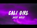 Juice WRLD Cali Girl Lyrics