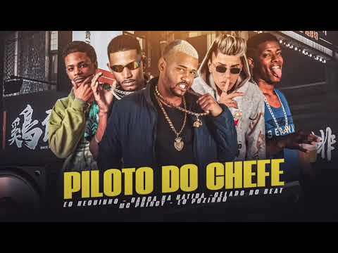 PILOTO DO CHEFE - GELADO NO BEAT, MC PRINCY, BARCA NA BATIDA,EO NEGUINHO,EO POZINHO FEAT MC JAJAU