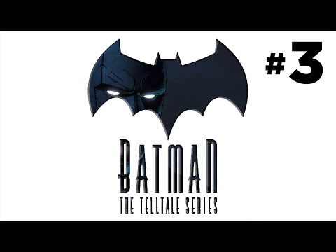 Batman [Telltale Game] - Part 3 [Episode 1] Gameplay Walkthrough PS4