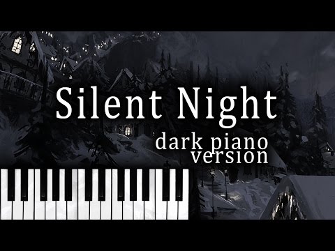 Silent Night (Dark Piano Version) - Dark Christmas Music