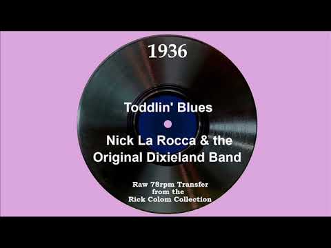 1936 Nick La Rocca & The Original Dixieland Band - Toddlin’ Blues