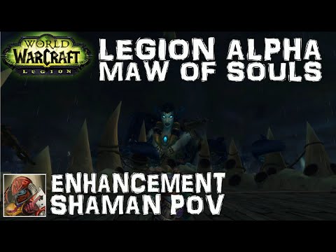 WoW Legion Alpha Maw of Souls Dungeon - Enhancement Shaman POV