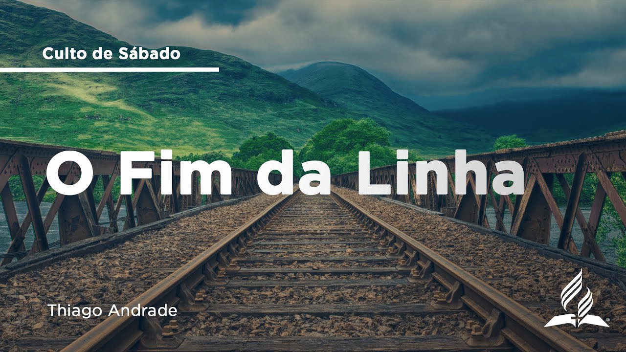 O fim da linha | Thiago Andrade | 09/11 | Culto de sabado | IASD Bruxelas