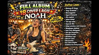 Download lagu FULL ALBUM 18 Lagu NOAH (Peterpan) Versi Pop Punk π₯ | Bintang Di Surga, Yang Terdalam, Menunggumu mp3 Download lagu FULL ALBUM 18 Lagu NOAH (Peterpan) Versi Pop Punk π₯ | Bintang Di Surga, Yang Terdalam, Menunggumu mp3