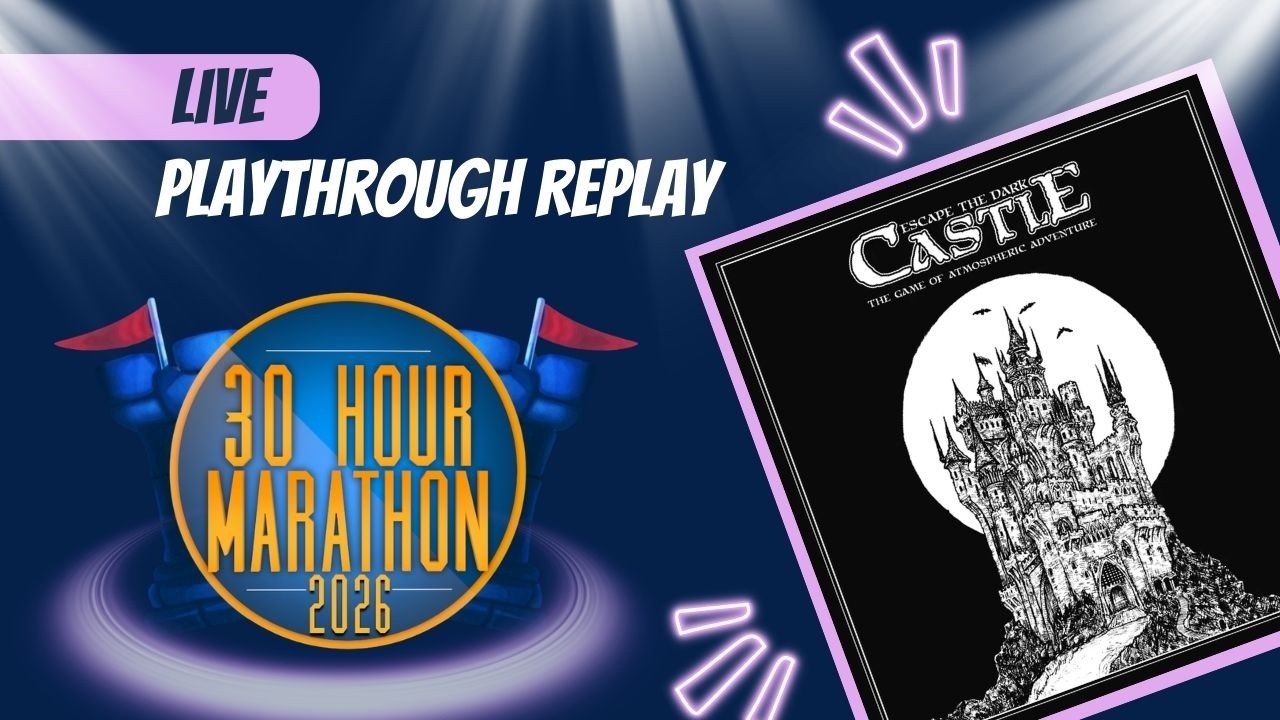 Escape the Dark Castle Live Replay - 30 Hour Marathon