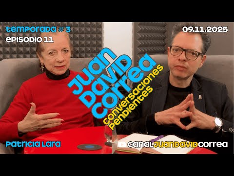 Juan David Correa - Conversaciones Pendientes. Con Patricia Lara.