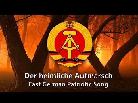 "Der heimliche Aufmarsch" - East German Patriotic Song