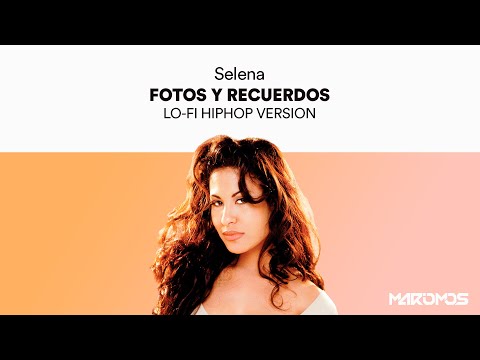 Selena - Fotos y Recuerdos | Lo-Fi Hip-Hop Version | MarioMoS 2021