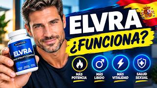 🔥 ELVRA MALE VITALITY COMPLEX OPINIONES Y EXPERIENCIAS REALES - ELVRA PASTILLAS