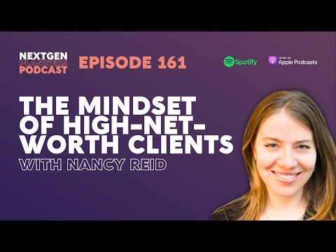 The Mindset of High-Net-Worth Clients with Nancy Reid - YouTube