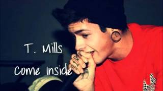 T Mills-Come Inside