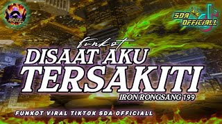 Download lagu FUNKOT DISAAT AKU TERSAKITI [ DADALI ] || BY IRON RONGSANG 199 mp3