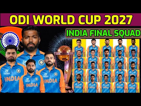 ICC ODI World Cup 2027 India Squad | Team India Final Squad | India Team for ODI World 2027
