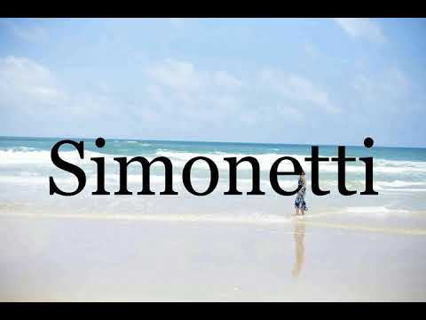 How To Pronounce Simonetti🌈🌈🌈🌈🌈🌈Pronunciation Of Simonetti