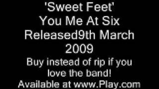 You Me At Six Sweet Feet (Full Release)(With Lyrics)