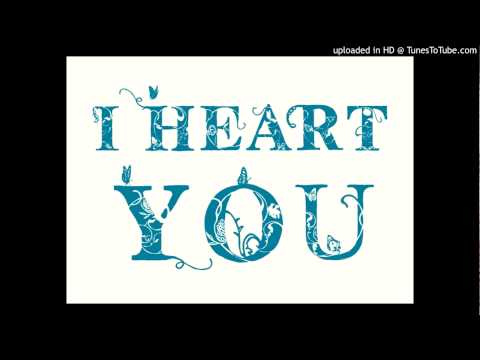 I Heart You - Cacat Nada