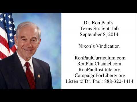 Ron Paul's Texas Straight Talk 9/8/14: Nixon’s Vindication
