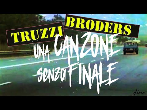 UNA CANZONE SENZA FINALE  (Torino, gli anni ottanta, i Truzzi Broders)