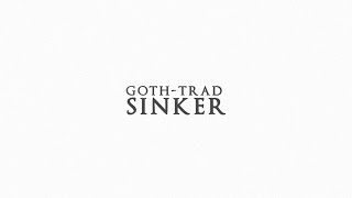 Goth-Trad - Sinker